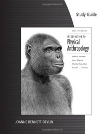 Study Guide for Jurmain/Kilgore/Trevathan/Ciochon's Introduction to Physical Anthropology 2011-2012 Edition, 13th