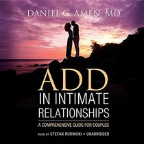 ADD in Intimate Relationships: A Comprehensive Guide for Couples: Library Edition