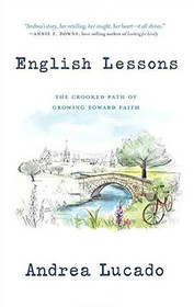English Lessons: The Crooked Path of Growing Toward Faith