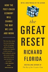 The Great Reset: How the Post-Crash Economy Will Change the Way We Live and Work