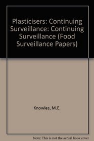 Plasticisers: Continuing Surveillance: Continuing Surveillance (Food Surveillance Papers)