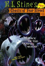 Attack of the Vampire Worms (Ghosts of Fear Street, No 33)