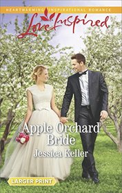 Apple Orchard Bride (Goose Harbor, Bk 5) (Love Inspired, No 1042) (Larger Print)