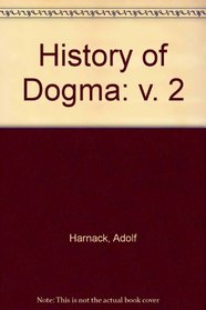 History of Dogma: v. 2