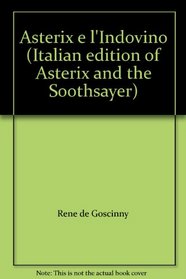 Asterix e l'Indovino (Italian edition of Asterix and the Soothsayer)