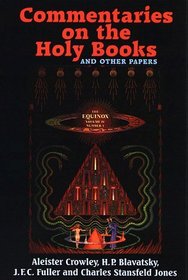 Commentaries on the Holy Books and Other Papers: The Equinox (Equinox)