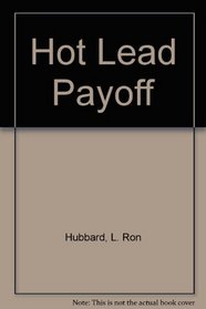 Hot Lead Payoff