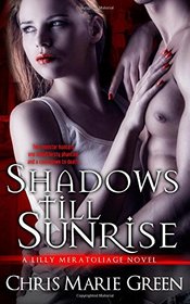 Shadows Till Sunrise (Lilly Meratoliage, Bk 1)
