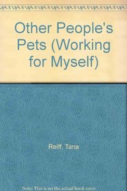Other People's Pets (Working for Myself)