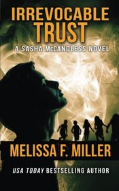 Irrevocable Trust (Sasha McCandless Legal Thriller) (Volume 6)