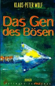 Das Gen des Bosen: Roman (German Edition)