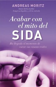 Acabar con el mito del sida (Spanish Edition)
