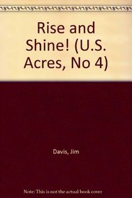 Rise and Shine! (U.S. Acres, No 4)