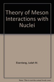 Theory of Meson Interactions with Nuclei