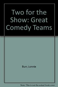 Two for the Show: Great Comedy Teams