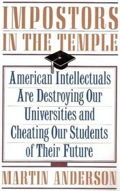 IMPOSTORS IN THE TEMPLE: THE DECLINE OF THE AMERICAN UNIVERSITY