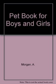 Pet Book for Boys and Girls