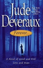 Forever: A Novel of Good and Evil, Love and Hope