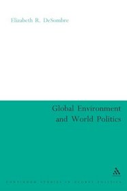 Global Environment And World Politics (Continuum Collection)