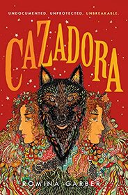 Cazadora: A Novel (Wolves of No World, 2)