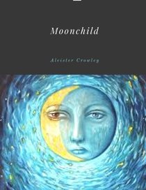 Moonchild by Aleister Crowley