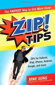 ZIP! Tips: The Fastest Way to Get More Done (BK Business)