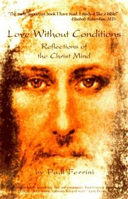 Love Without Conditions: Reflections of the Christ Mind