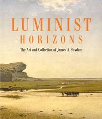 Luminist Horizons: The Art and Collection of James A. Suydam