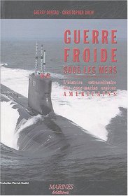 Guerre froide sous les mers (French Edition)