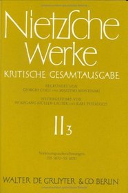 Nietzsche Werke: Kritische Gesamtausgabe : Vorlesungsaufzeichungen (Werke Kritische Gesamtausgabe)