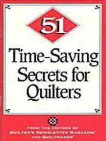 51 Time-Saving Secrets for Quilters