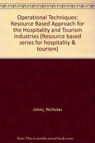 Operational Techniques for the Hospitality Industry Level 1: A Resource Based Approach (Resource based series for hospitality & tourism)