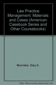 Introduction to Law Practice: Materials and Cases (American Casebook Series and Other Coursebooks)