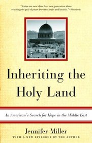 Inheriting the Holy Land: An American's Search for Hope in the Middle East