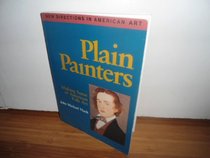 PLAIN PAINTERS PB (New Directions in American Art, No 5)