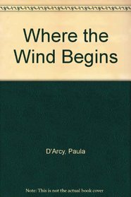 Where the Wind Begins