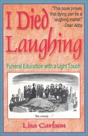 I Died Laughing: Funeral Education With a Light Touch