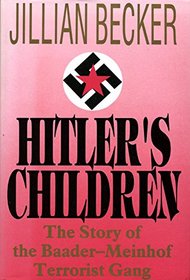 Hitler's Children: Story of the Baader-Meinhof Terrorist Gang