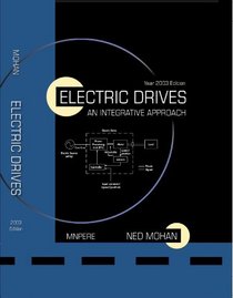 Electric Drives: An Integrative Approach