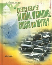 America Debates Global Warming: Crisis or Myth?