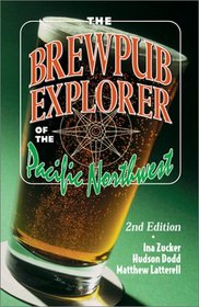 The Brewpub Explorer of the Pacific Northwest