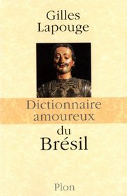Dictionnaire amoureux du Brésil (French Edition)