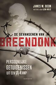 De gevangenen van Breendonk: persoonlijke getuigenissen uit een SS-kamp (Dutch Edition)