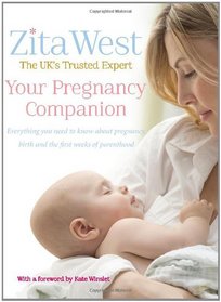 Your Pregnancy Companion: Everything You Need to Know About Pregnancy, Birth and the First Weeks of Parenthood