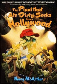 The Plant That Ate Dirty Socks Goes Hollywood (Plant That Ate Dirty Socks)