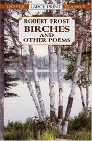 Birches and Other Poems (Dover Large Print Classics)