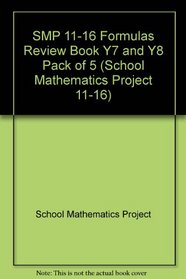 SMP 11-16 Formulas Review Book Y7 and Y8 Pack of 5 (School Mathematics Project 11-16)