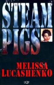 Steam Pigs (UQP Black Australian Writers)