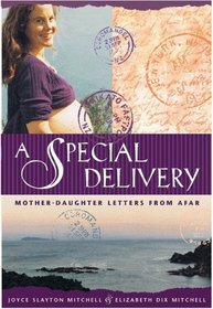 A Special Delivery: Mother-Daughter Letters From Afar