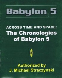 Across Time and Space: The Chronologies of Babylon 5